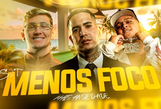 Menos Foco Mais Ansiedade se destaca pela parceria entre vários MCs.