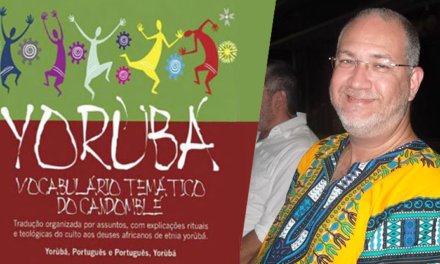 No Brasil: Lançamento do Livro “Yorubá: Vocabulário Temático do Candomblé”