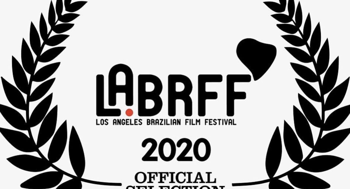 Divulgada Seleção Oficial do 13º Los Angeles Brazilian Film Festival