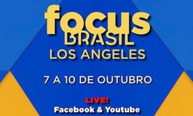 Focus Brasil L.A 2020: Confira Toda a Programação dos 4 Dias de Evento entre 7 e 10 de Outubro