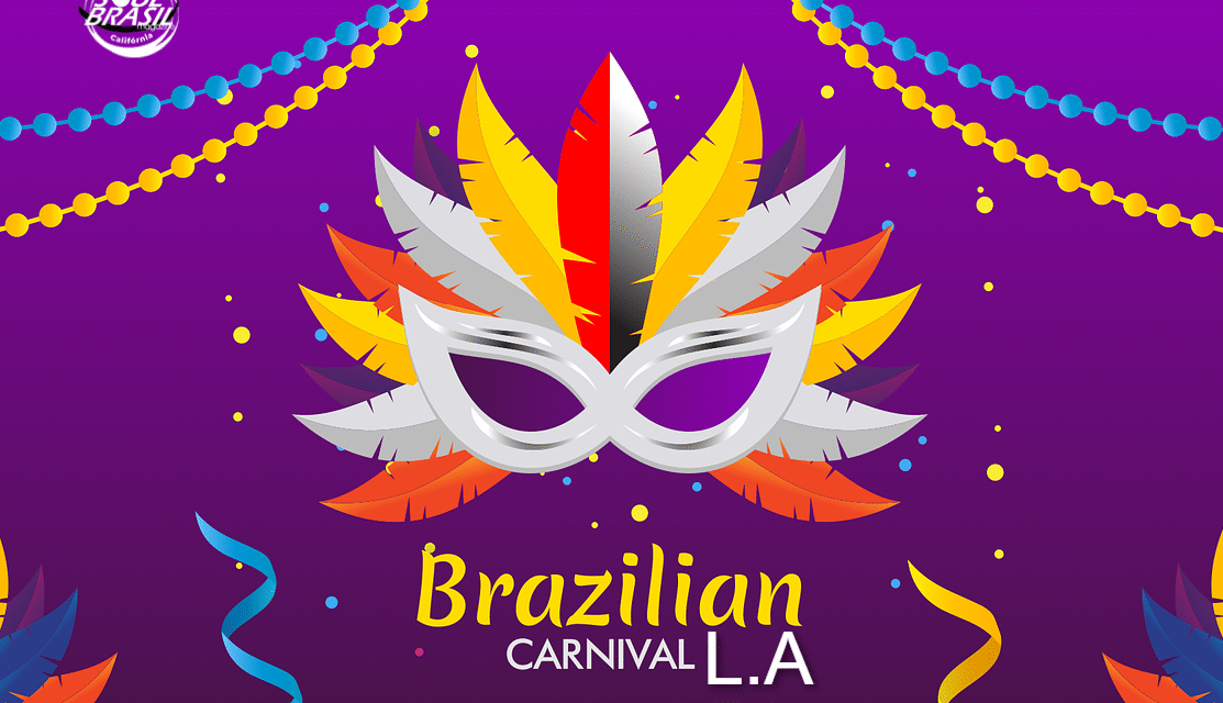 BRAZILIAN CARNAVAL TAKES OVER VALENTINE’S DAY IN LOS ANGELES