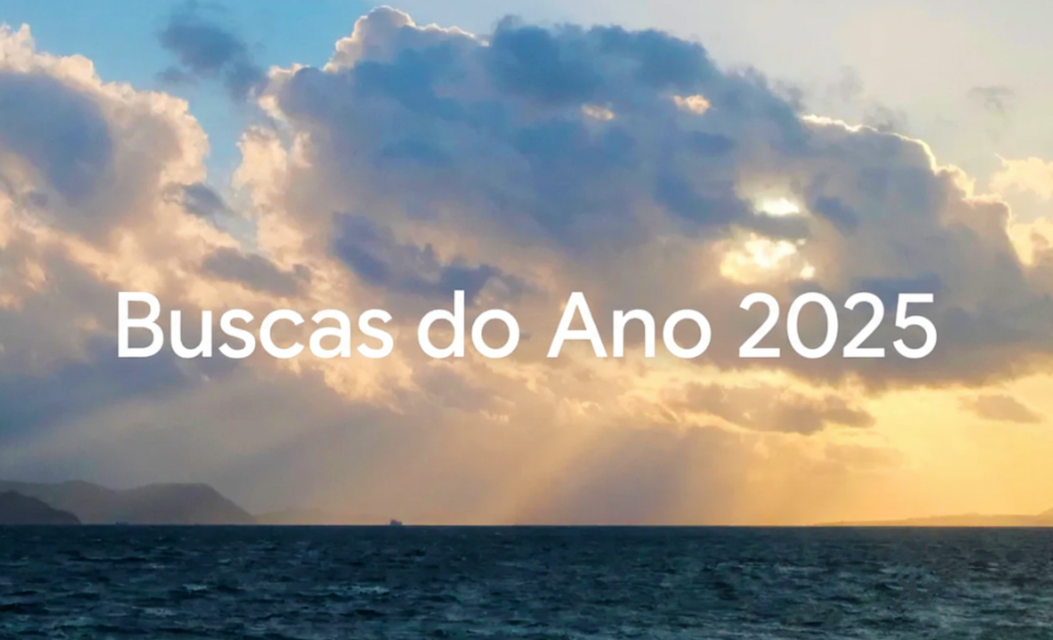 VEJA O QUE BOMBOU NAS BUSCAS DO GOOGLE EM 2025 NO MUNDO, NOS EUA E NO BRASIL